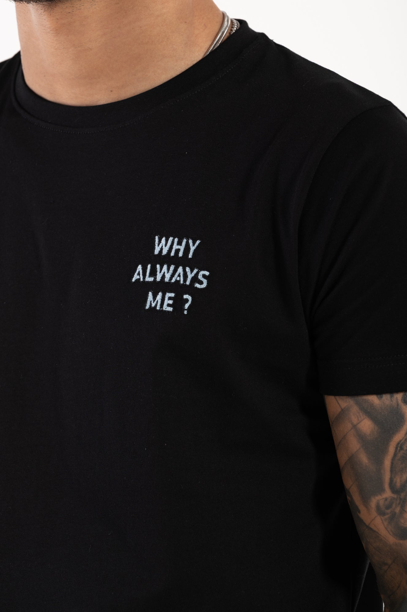 Tee  WHY ALWAYS ME?